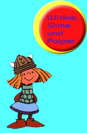 Wickie,SlimeundPaiper